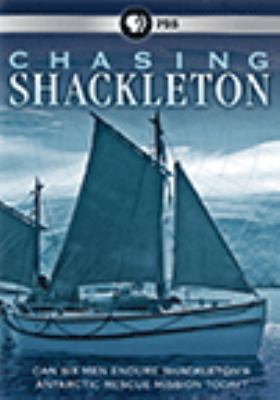 Chasing Shackleton [videorecording (DVD)] /