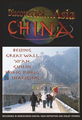 China [videorecording (DVD)] : Beijing, Great Wall, Xi'an, Guilin, Hong Kong & Shanghai /