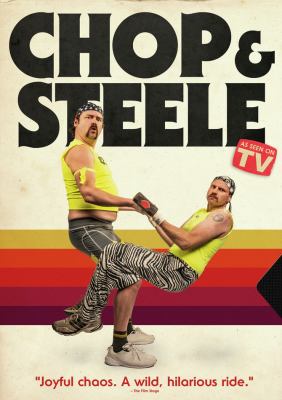 Chop & Steele [videorecording (DVD)] /