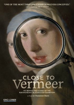 Close to Vermeer [videorecording (DVD)] /