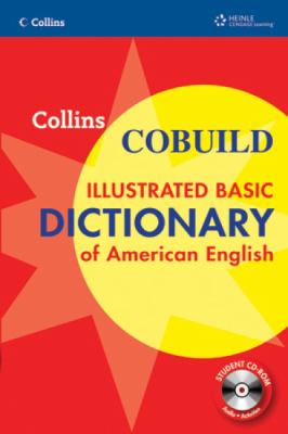 Collins Cobuild illustrated basic dictionary of American English.
