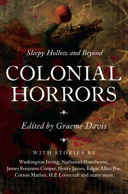 Colonial horrors : Sleepy Hollow and beyond /
