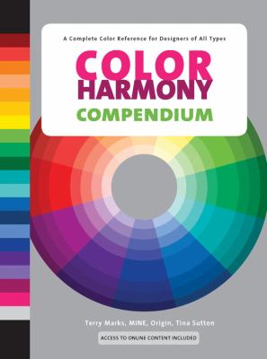 Color harmony compendium : a complete color reference for designers of all types /