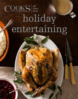 Cook's illustrated all time best holiday entertaining /