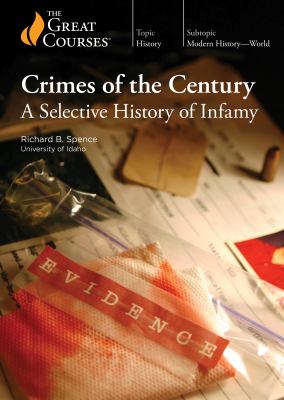 Crimes of the century : a selective history of infamy [videorecording (DVD)] /