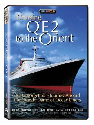 Cruising QE 2 to the Orient [videorecording (DVD)] /