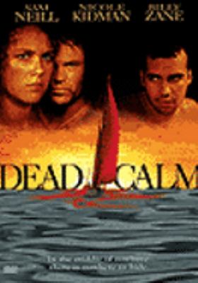 Dead calm [videorecording (DVD)] /