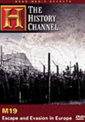 Dead men's secrets. M19, Escape and evasion in Europe [videorecording (DVD)] /