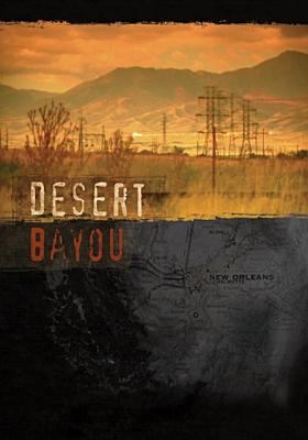 Desert bayou [videorecording (DVD)] /