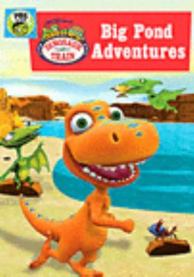 Dinosaur train. Big pond adventures [videorecording (DVD)] /
