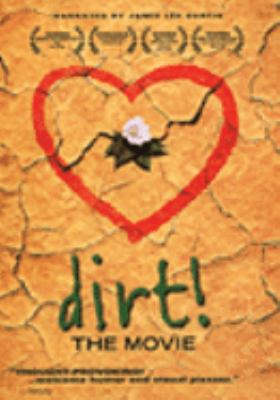 Dirt! [videorecording (DVD)] : the movie /