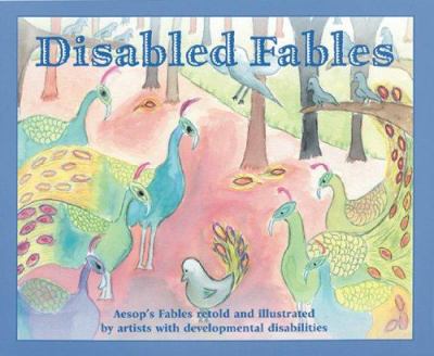 Disabled fables : Aesop's fables /