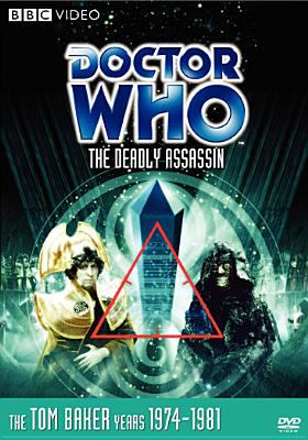 Doctor Who. The deadly assassin [videorecording (DVD)] /