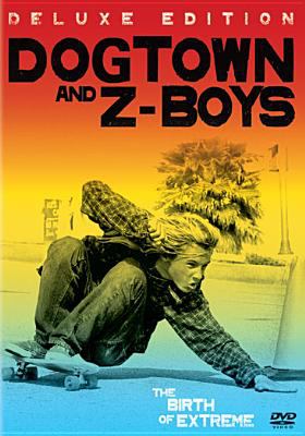 Dogtown and Z-boys [videorecording (DVD)] /