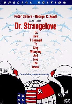 Dr. Strangelove [videorecording (DVD)] : or, How I learned to stop worrying and love the bomb /
