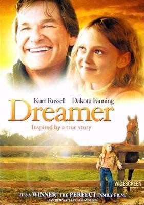 Dreamer : [videorecording (DVD)] : inspired by a true story /