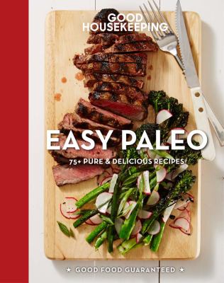 Easy paleo : 70 delicious recipes /