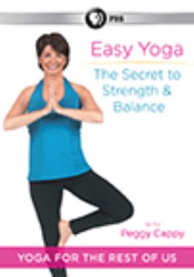 Easy yoga [videorecording (DVD)] : the secret to strength & balance.