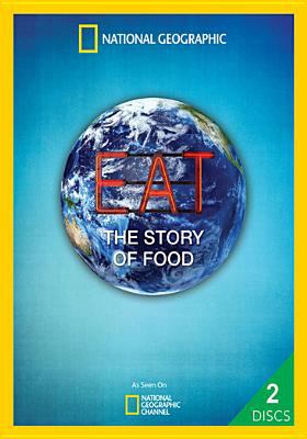 Eat [videorecording (DVD)] : the story of food.