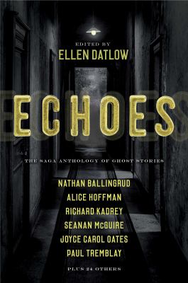 Echoes : the Saga anthology of ghost stories /
