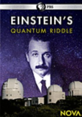 Einstein's quantum riddle [videorecording (DVD)] /