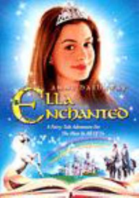 Ella enchanted [videorecording (DVD)] /