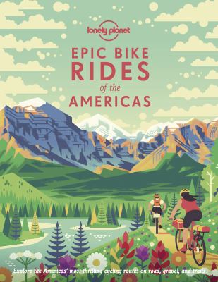 Epic bike rides of the Americas.