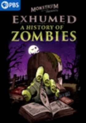 Exhumed : a history of zombies /
