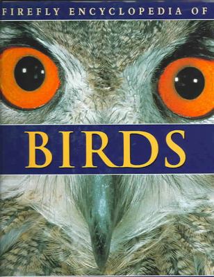 Firefly encyclopedia of birds /