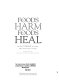 Foods that harm, foods that heal : an A-Z guide to safe and healthy eating /