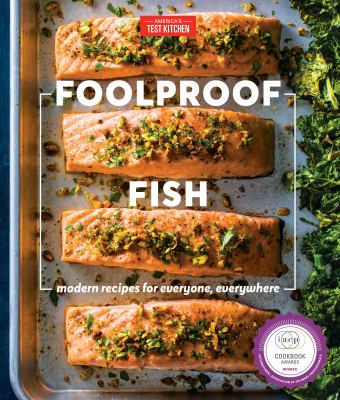 Foolproof fish : modern recipes for everyone, everywhere /