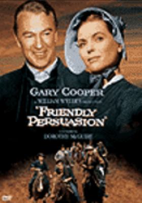 Friendly persuasion [videorecording (DVD)] /