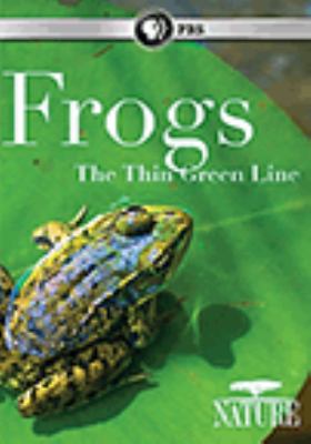 Frogs [videorecording (DVD)] : the thin green line /