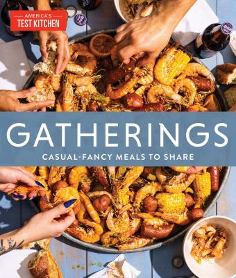 Gatherings : casual-fancy meals to share /