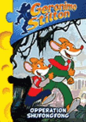 Geronimo Stilton. [videorecording (DVD)] Operation shufongfong : and other adventures.