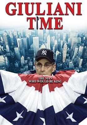 Giuliani time. The man who would be President [videorecording (DVD)] /