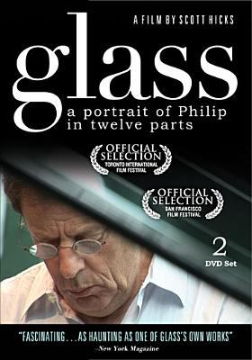 Glass [videorecording (DVD)] : a portrait of Philip in twelve parts /