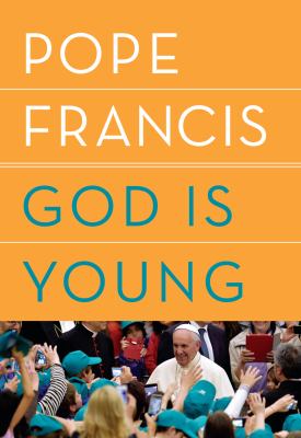 God is young : a conversation with Thomas Leoncini /