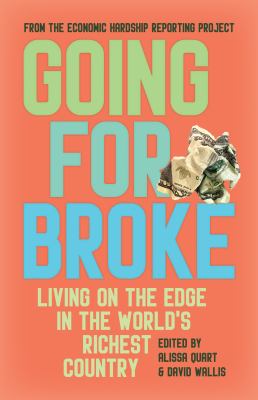 Going for broke : living on the edge in the world's richest country /