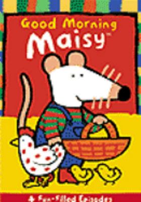 Good morning Maisy [videorecording (DVD)].