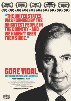Gore Vidal [videorecording (DVD)] : the United States of amnesia /