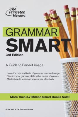 Grammar smart : a guide to perfect usage /