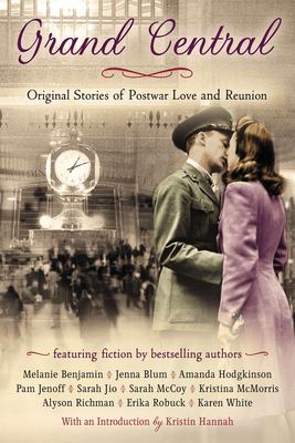 Grand Central : original stories of postwar love and reunion /