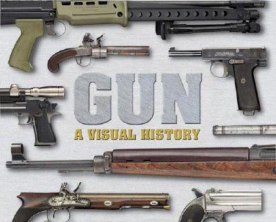 Gun : a visual history /