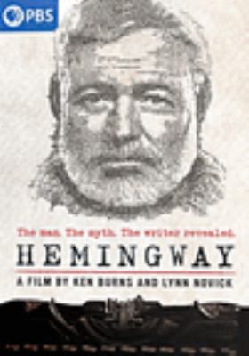 Hemingway [videorecording (DVD)] : a film by Ken Burns and Lynn Novick /