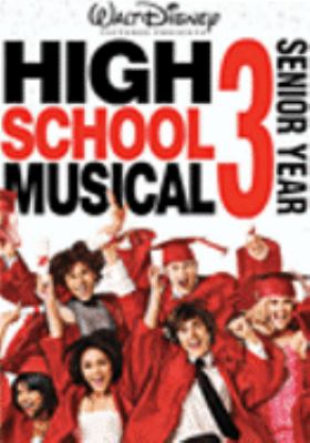 High school musical 3. Senior year [videorecording (DVD)].