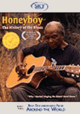 Honeyboy [videorecording (DVD)] : the history of the blues /