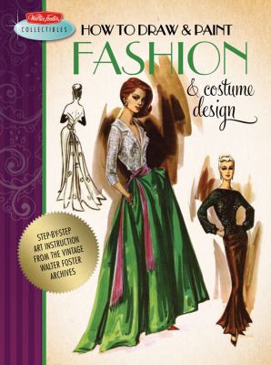 How to draw & paint fashion & costume design.