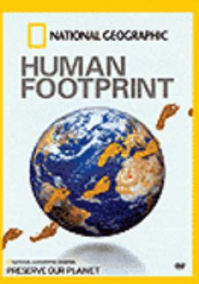 Human footprint [videorecording (DVD)]