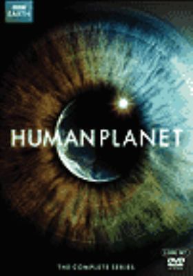 Human planet [videorecording (DVD)] : the complete series /